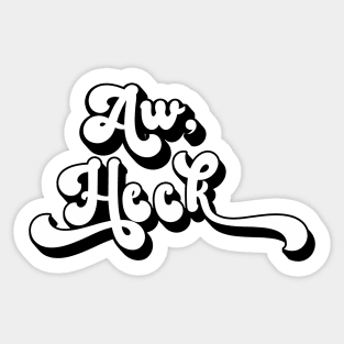 Aw Heck Funny Retro Design Sticker